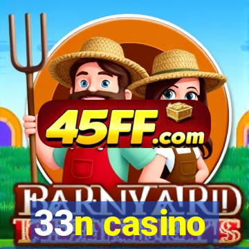 33n casino